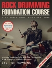 Rock Drumming Foundation: Improve Your Drumming With The Fundamental Rock Drumming Guide for Beginners Cover Image