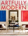 Artfully Modern: Interiors by Richard Mishaan By Richard Mishaan, Judith Nasatir Cover Image