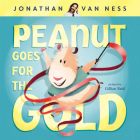 Peanut Goes for the Gold By Jonathan Van Ness, Gillian Reid (Illustrator) Cover Image