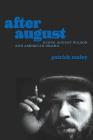 After August: Blues, August Wilson, and American Drama By Patrick Maley Cover Image