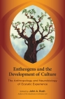 Entheogens and the Development of Culture: The Anthropology and Neurobiology of Ecstatic Experience Cover Image