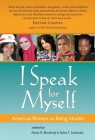 I Speak for Myself: American Women on Being Muslim By Maria M. Ebrahimji (Editor), Zahra T. Suratwala (Editor) Cover Image