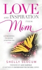 Love and Inspiration from Mom By Shelly L. Slocum, Jack Canfield (Foreword by) Cover Image