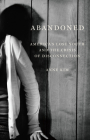 Abandoned: America's Lost Youth and the Crisis of Disconnection By Anne Kim Cover Image