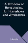 A Text-Book of Horseshoeing, for Horseshoers and Veterinarians Cover Image