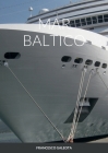 Mar Baltico: Crociera Sul Mar Baltico By Francesco Galeota (Photographer) Cover Image