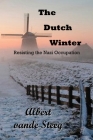 The Dutch Winter By Albert Vande Steeg Cover Image