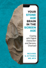 Your Stone Age Brain in the Screen Age Cover Image