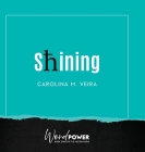 Shining By Carolina M. Veira Cover Image