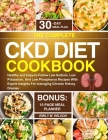 The Complete CKD Diet Cookbook: Healthy and Easy-to-Follow Low Sodium, Low Potassium, And Low Phosphorus Recipes With Expert Insights For managing Chr By Emily M. Wilson Cover Image
