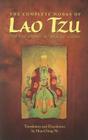 The Complete Works of Lao Tzu: Tao Teh Ching and Hua Hu Ching By Hua Ching Ni Cover Image