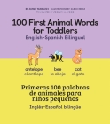 100 First Animal Words for Toddlers English - Spanish Bilingual Cover Image
