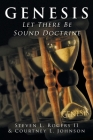 Genesis: Let There Be Sound Doctrine By II Rogers, Steven L., Courtney L. Johnson Cover Image