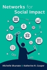 Networks for Social Impact By Michelle Shumate, Katherine R. Cooper Cover Image