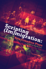 Scripting (Im)Migration: New Canadian Plays By Yana Meerzon (Editor) Cover Image
