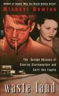 Waste Land: The Savage Odyssey Of Charles Starkweather And Caril Ann Fugate By Michael Newton Cover Image