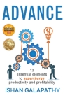 Advance: 12 Essential Elements to Supercharge Productivity and Profitability Cover Image