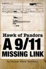Hawk of Pandora: A 9/11 Missing Link By Thomas Hawk Hellstrom Cover Image