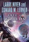 Fate of Worlds: Return from the Ringworld By Larry Niven, Edward M. Lerner, Tom Weiner (Read by) Cover Image