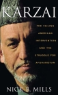 Karzai: The Failing American Intervention and the Struggle for Afghanistan Cover Image