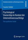 Psychological Ownership Im Kontext Der Unternehmensnachfolge: Eine Qualitative Studie (Markenkommunikation Und Beziehungsmarketing) Cover Image