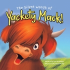 The Silent Words of Yackety Mack! By Ian McArthur, Eduardo Paj (Illustrator) Cover Image