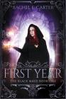 First Year (Black Mage #1) By Rachel E. Carter Cover Image