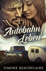 Autobahn Leben By Simone Beaudelaire, Johannes Schmid (Translator) Cover Image