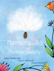 Memengwaa: The Monarch Butterfly By Dorothy Ladd, Jeannette Ladd (Illustrator), Marilyn Roote (Translator) Cover Image