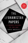 The Afghanistan Papers: A Secret History of the War Cover Image