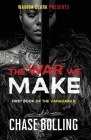The War We Make By Chase Bolling, A. Creative Nuance (Cover Design by) Cover Image