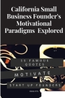 California Small Business Founder's Motivational Paradigms Explored Cover Image