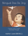 Bilingual Dao De Jing: Bilingual in original Chinese and English translation, based on common sense, annotated with pin-yin. Translation by W By Wuyazi (Translator), Laozi Cover Image