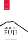 Mount Fuji: Icon of Japan (Studies in Comparative Religion) By H. Byron Earhart Cover Image