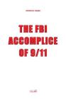 The FBI, Accomplice of 9/11 (Documents) Cover Image