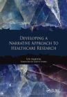 Developing a Narrative Approach to Healthcare Research Cover Image