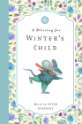 A Blessing for Winter's Child By Peter Hinckley Cover Image
