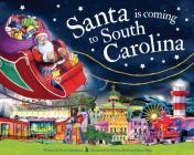 Santa Is Coming to South Carolina (Santa Is Coming...) By Steve Smallman, Robert Dunn (Illustrator) Cover Image