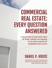 Commercial Real Estate: Every Question Answered By Daniel Kruse Cover Image