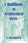 A Handbook of Architectural Styles By A. Rosengarten Cover Image