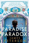 The Paradise Paradox: A Search for Lost Human Nature Among the Ruins of Civilization By James Peterson Cover Image