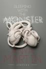 Sleeping With the Monster: Stories By Anya Martin Cover Image