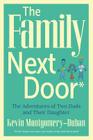 The Family Next Door: The Adventures of Two Dads and Their Daughter By Kevin Montgomery-Duban Cover Image