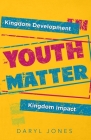 Youth Matter: Kingdom Development Kingdom Impact Cover Image