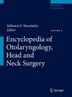 Encyclopedia of Otolaryngology, Head and Neck Surgery By Stilianos E. Kountakis (Editor in Chief) Cover Image