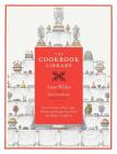 The Cookbook Library: Four Centuries of the Cooks, Writers, and Recipes That Made the Modern Cookbook (California Studies in Food and Culture #35) Cover Image