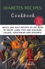 The Diabetes Recipes Cookbook: Quick and easy recipes to get back in shape. Lamb, fish and seafood, salads, vegetarian and desserts. Cover Image