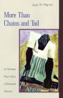 More Than Chains and Toil: A Christian Work Ethic of Enslaved Women By Joan M. Martin Cover Image