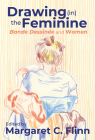 Drawing (in) the Feminine: Bande Dessinée and Women (Studies in Comics and Cartoons ) Cover Image