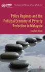 Policy Regimes and the Political Economy of Poverty Reduction in Malaysia (Developmental Pathways to Poverty Reduction) By B. Khoo Cover Image